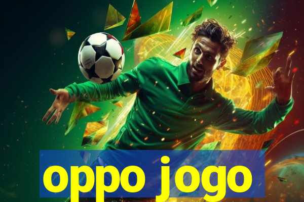 oppo jogo